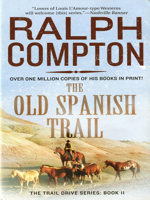 Title details for The Old Spanish Trail by Ralph Compton - Available